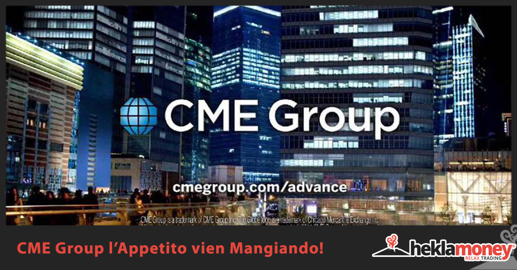 CME Group l’Appetito vien Mangiando!
