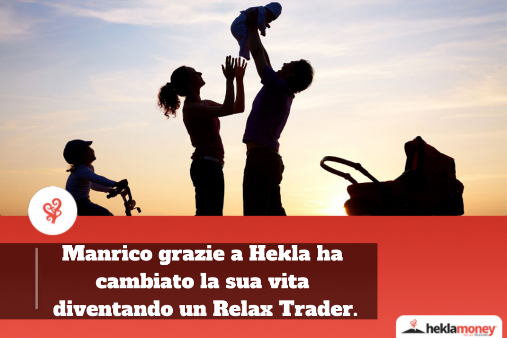 Manrico grazie a Hekla ha cambiato la sua vita diventando un Relax Trader.